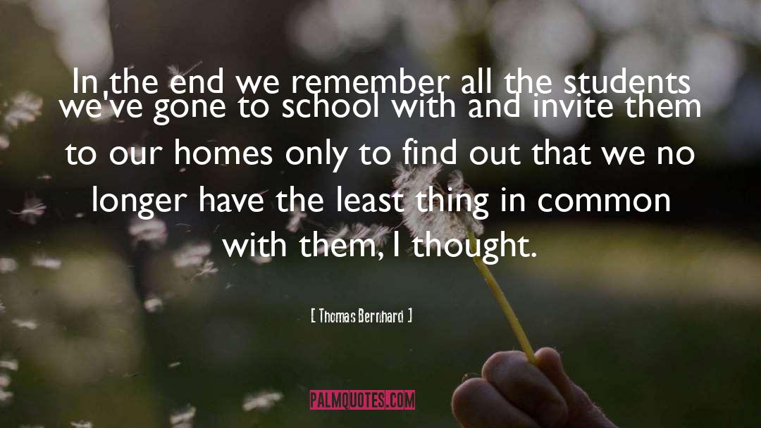 Thomas Bernhard Quotes: In the end we remember