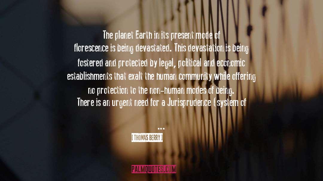 Thomas Berry Quotes: The planet Earth in its