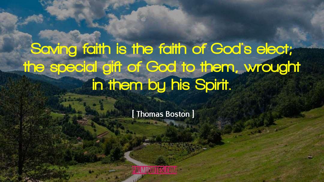 Thomas Boston Quotes: Saving faith is the faith