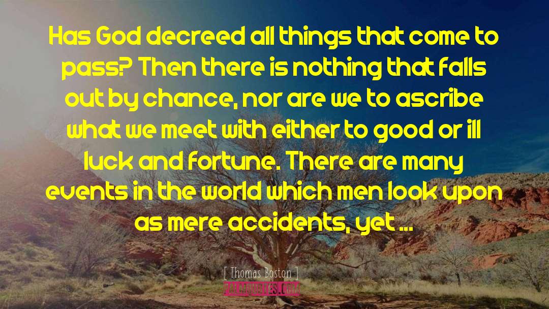 Thomas Boston Quotes: Has God decreed all things