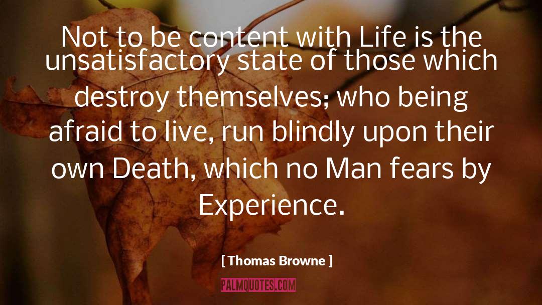 Thomas Browne Quotes: Not to be content with