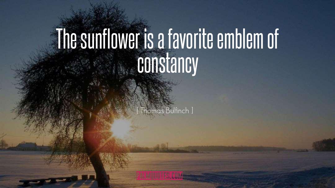 Thomas Bulfinch Quotes: The sunflower is a favorite