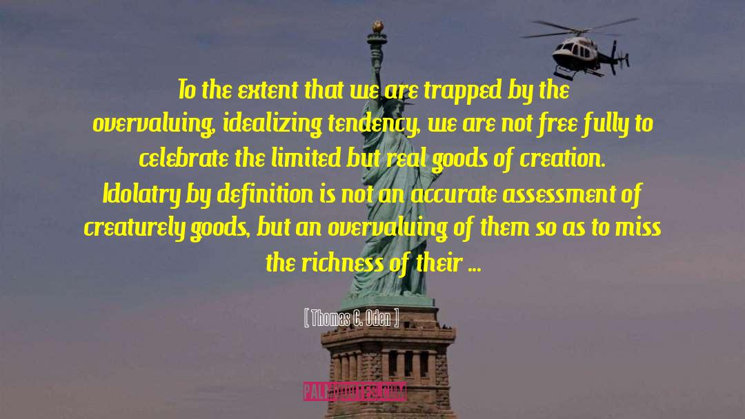 Thomas C. Oden Quotes: To the extent that we