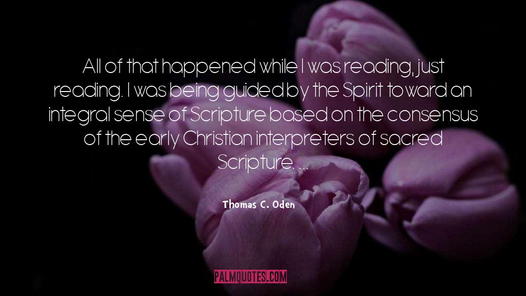 Thomas C. Oden Quotes: All of that happened while