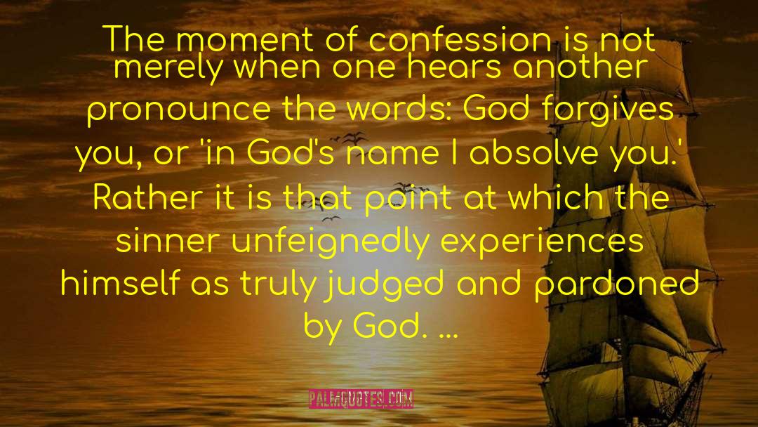 Thomas C. Oden Quotes: The moment of confession is