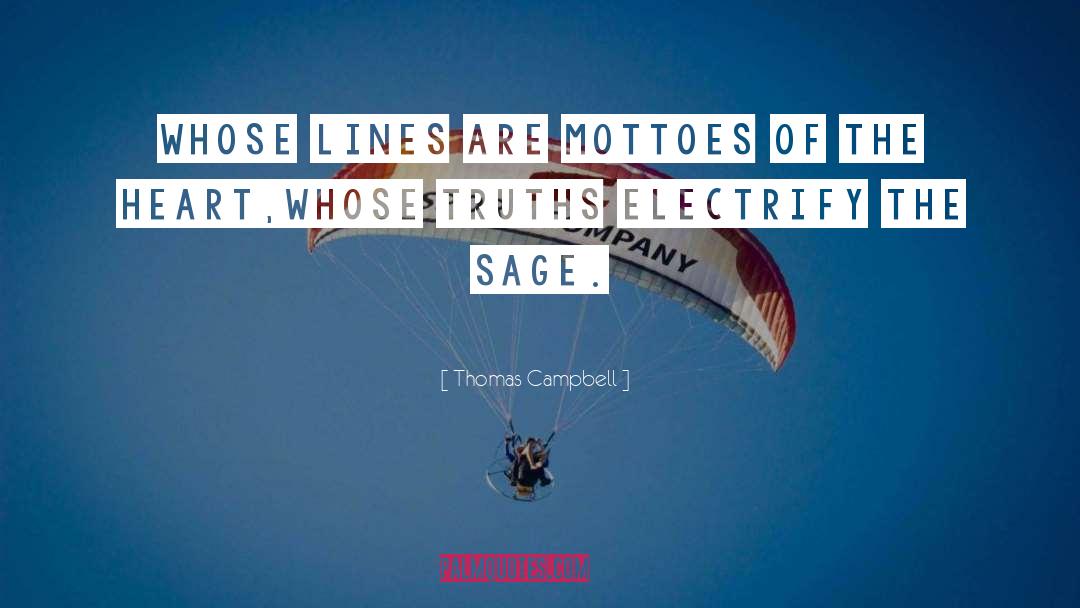 Thomas Campbell Quotes: Whose lines are mottoes of