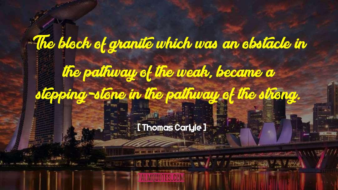 Thomas Carlyle Quotes: The block of granite which