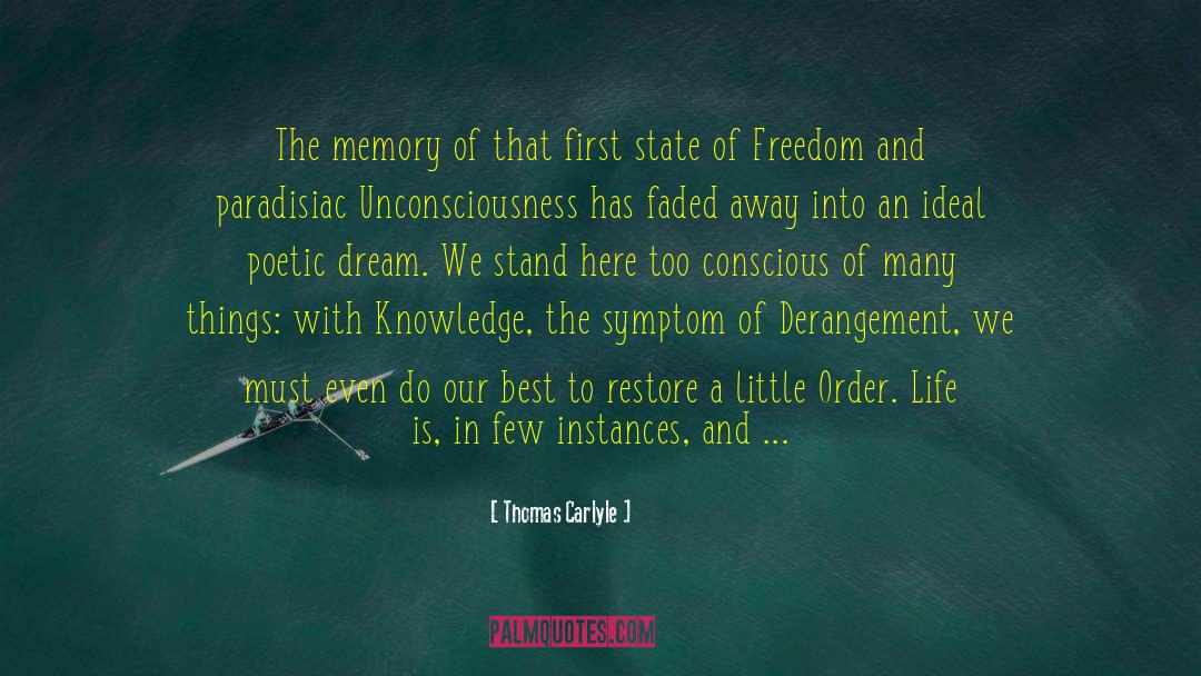 Thomas Carlyle Quotes: The memory of that first