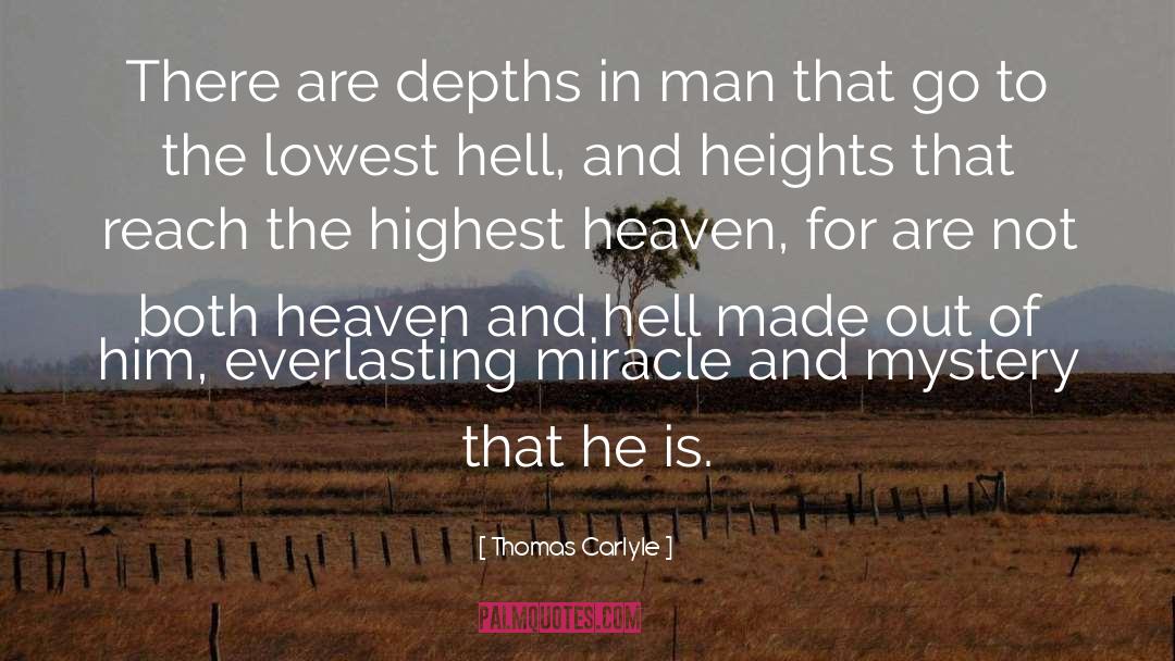 Thomas Carlyle Quotes: There are depths in man
