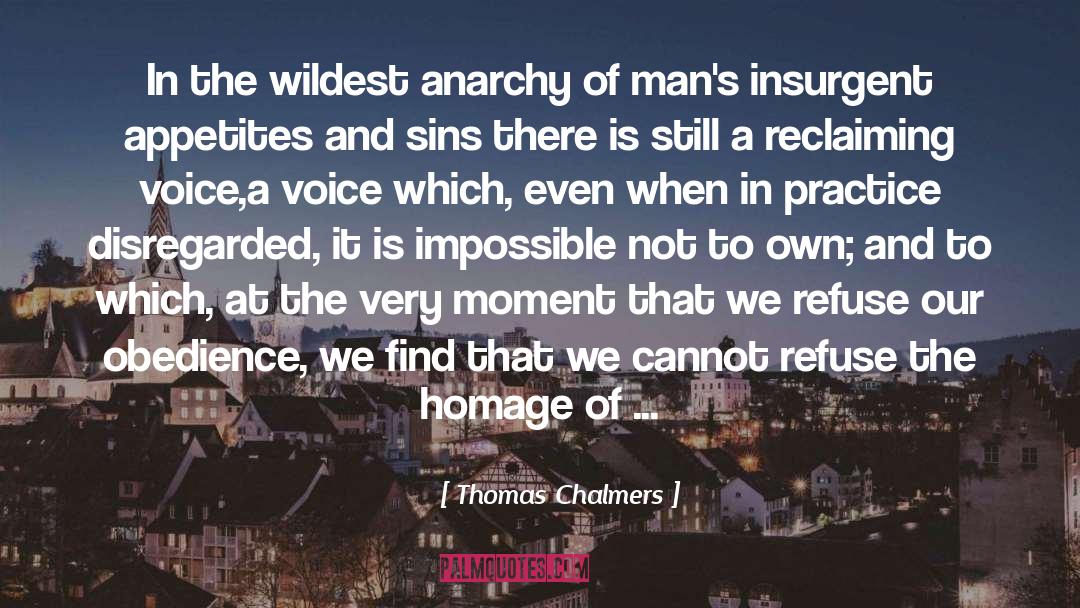 Thomas Chalmers Quotes: In the wildest anarchy of