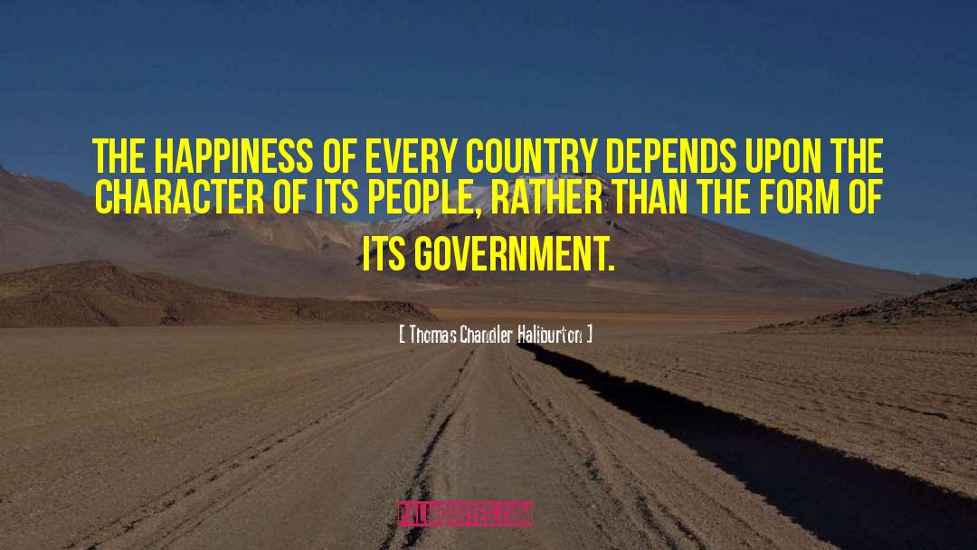 Thomas Chandler Haliburton Quotes: The happiness of every country