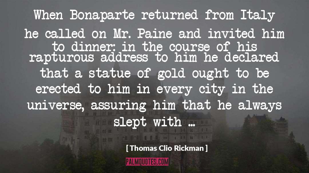 Thomas Clio Rickman Quotes: When Bonaparte returned from Italy