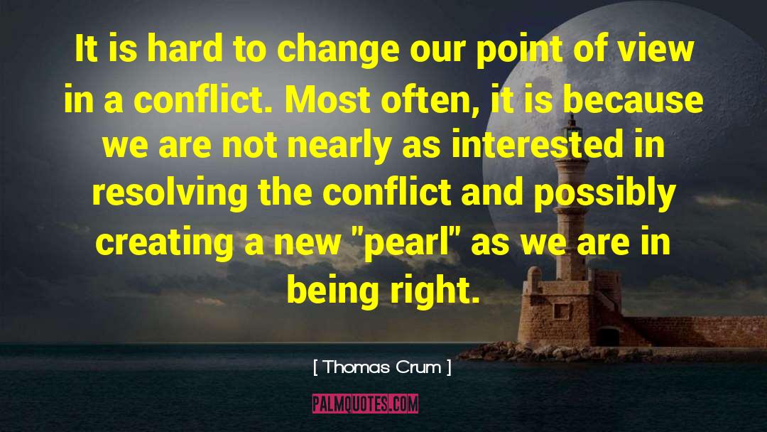 Thomas Crum Quotes: It is hard to change