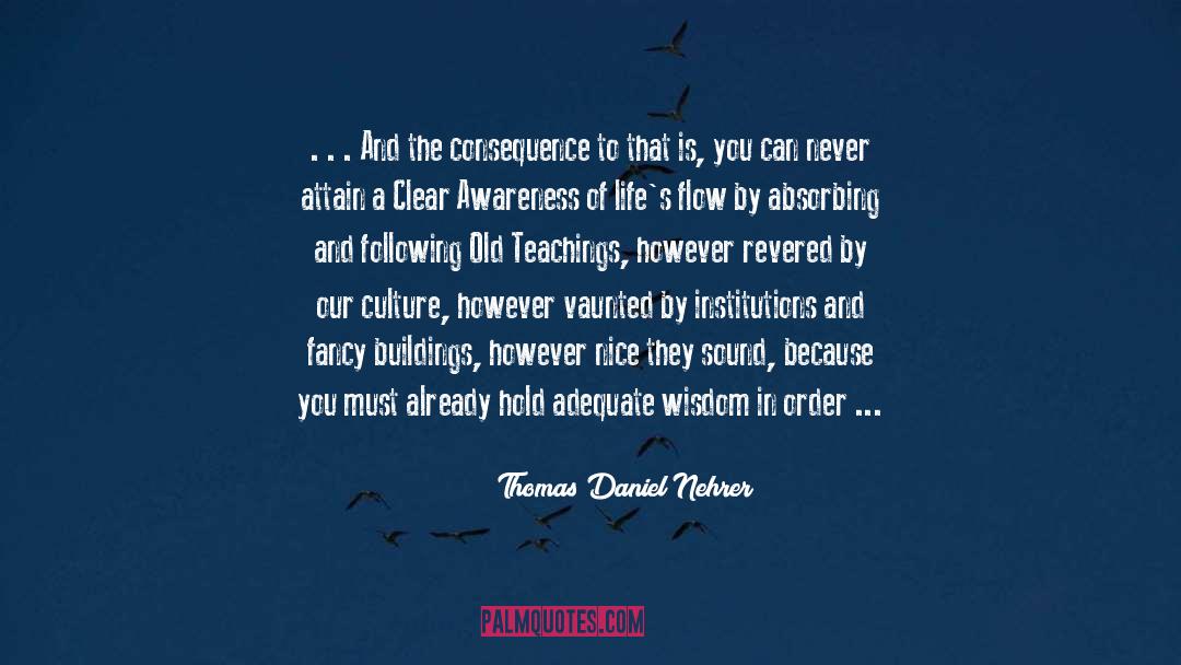 Thomas Daniel Nehrer Quotes: . . . And the