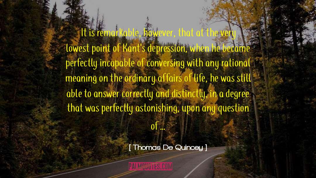 Thomas De Quincey Quotes: It is remarkable, however, that