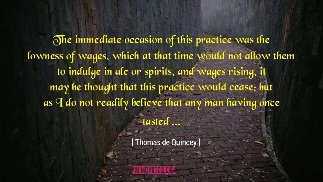 Thomas De Quincey Quotes: The immediate occasion of this