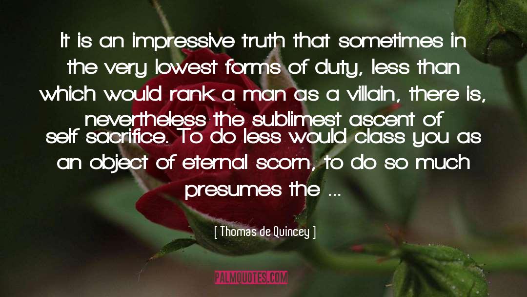 Thomas De Quincey Quotes: It is an impressive truth