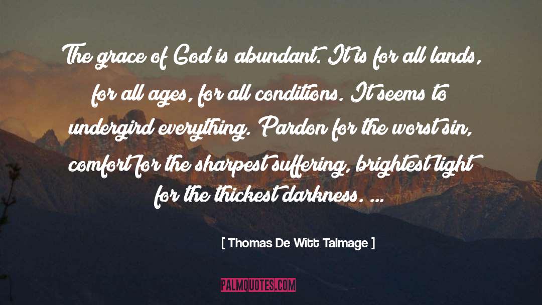 Thomas De Witt Talmage Quotes: The grace of God is