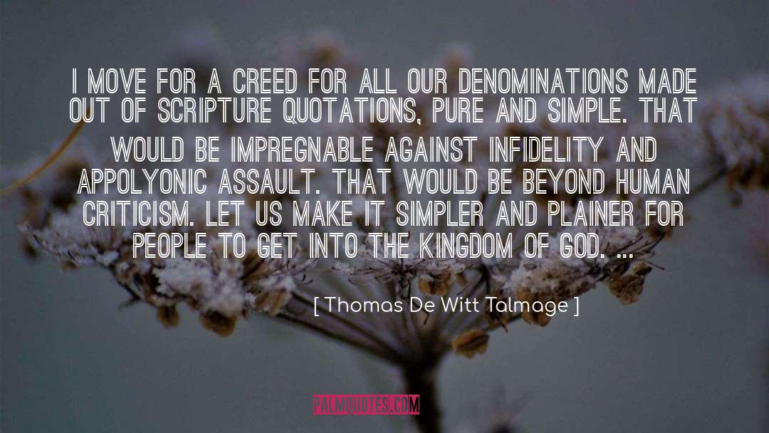 Thomas De Witt Talmage Quotes: I move for a creed