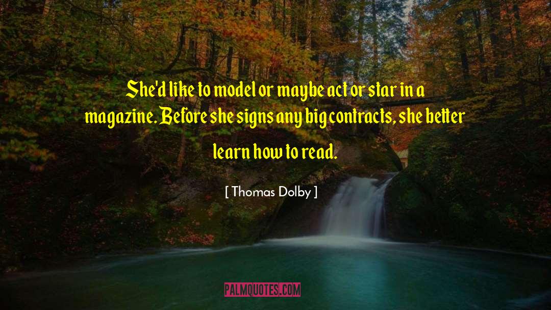 Thomas Dolby Quotes: She'd like to model or