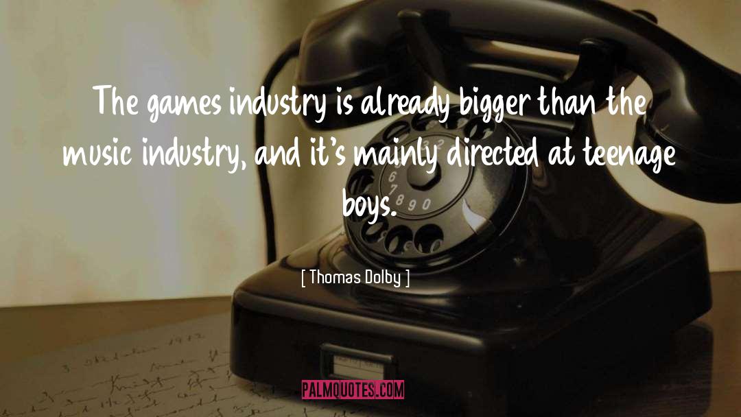 Thomas Dolby Quotes: The games industry is already