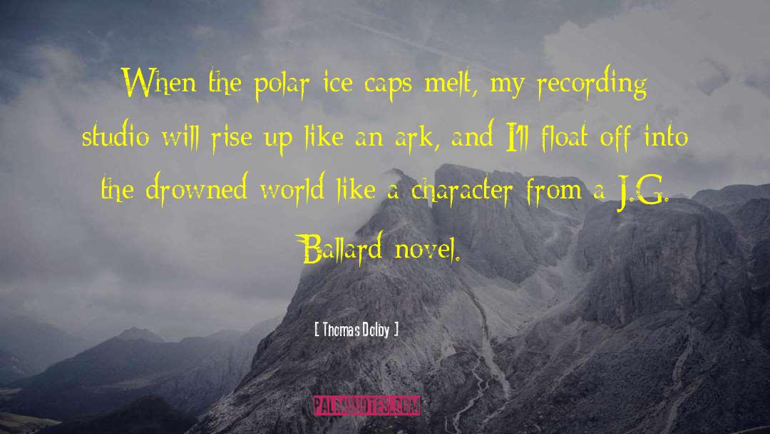 Thomas Dolby Quotes: When the polar ice caps