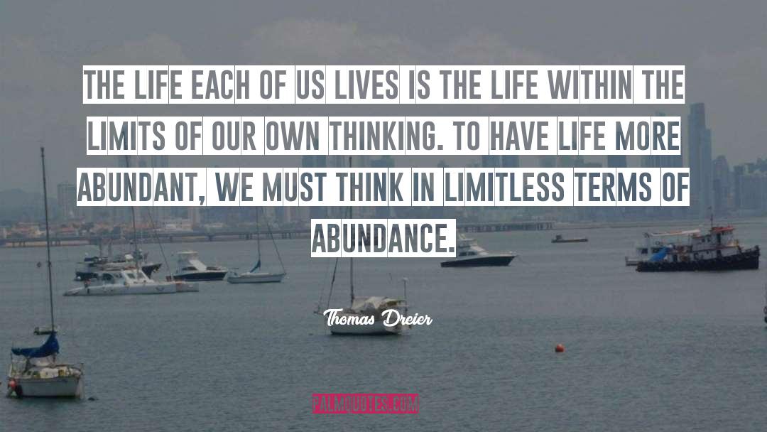 Thomas Dreier Quotes: The life each of us