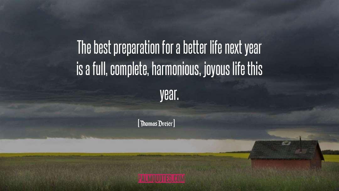 Thomas Dreier Quotes: The best preparation for a