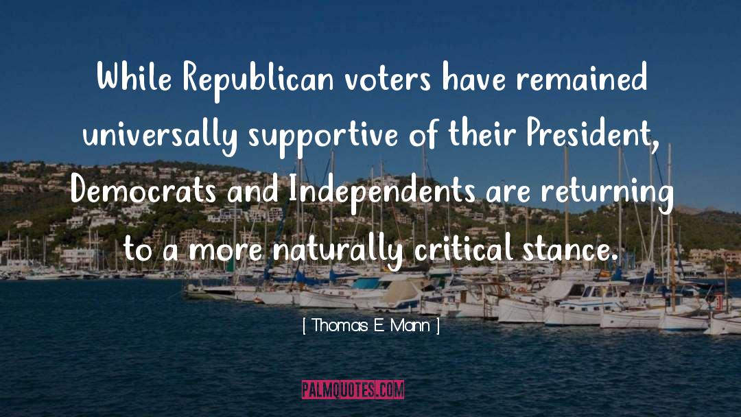 Thomas E. Mann Quotes: While Republican voters have remained