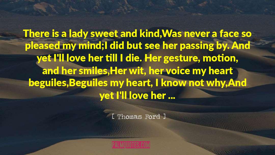 Thomas Ford Quotes: There is a lady sweet