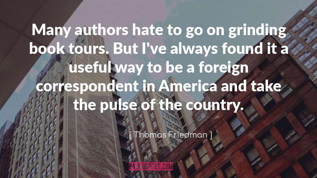 Thomas Friedman Quotes: Many authors hate to go