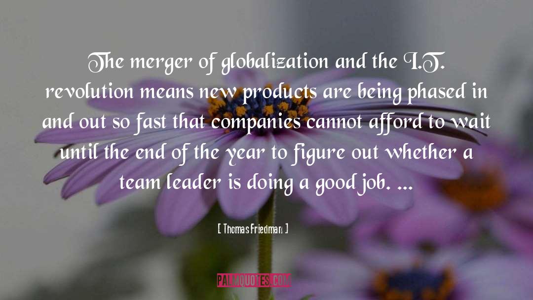 Thomas Friedman Quotes: The merger of globalization and