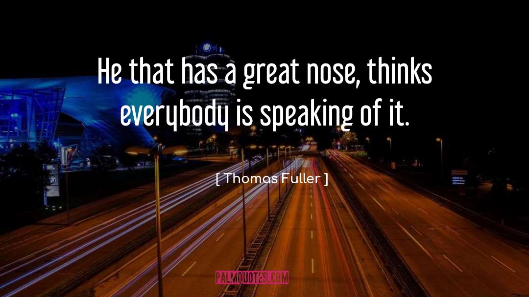 Thomas Fuller Quotes: He that has a great