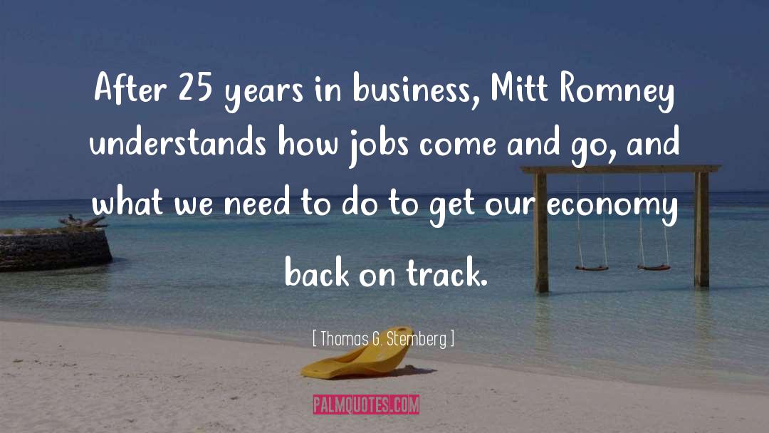 Thomas G. Stemberg Quotes: After 25 years in business,