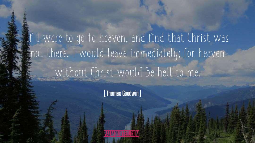 Thomas Goodwin Quotes: If I were to go