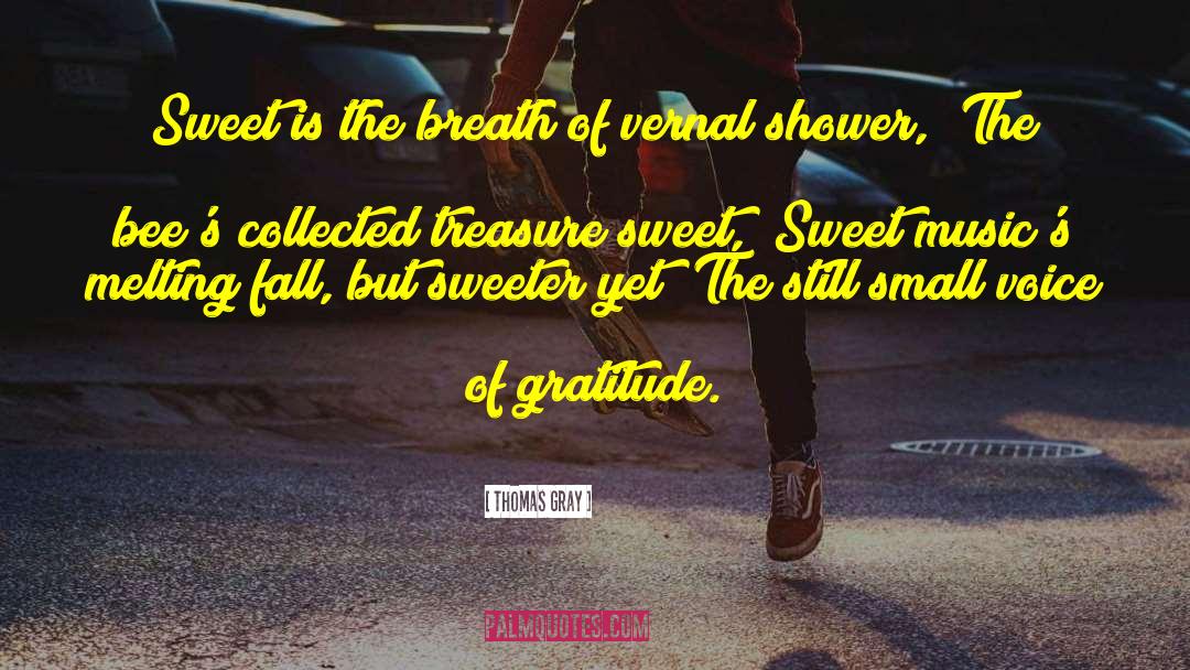 Thomas Gray Quotes: Sweet is the breath of