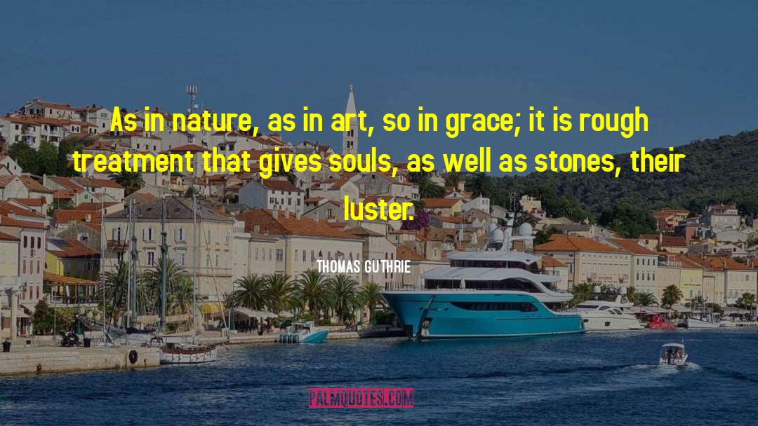 Thomas Guthrie Quotes: As in nature, as in