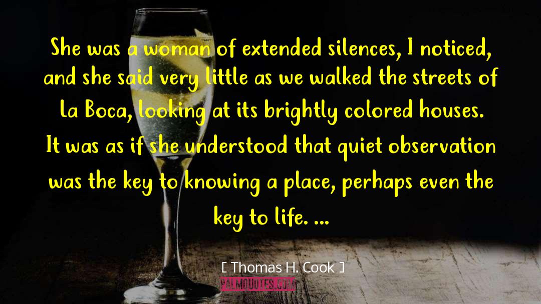 Thomas H. Cook Quotes: She was a woman of