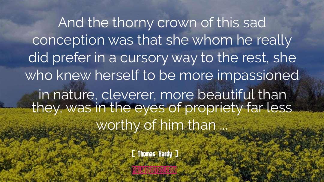 Thomas Hardy Quotes: And the thorny crown of
