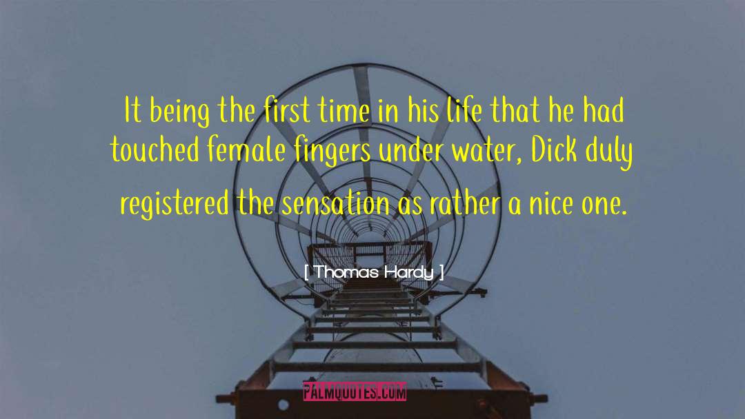 Thomas Hardy Quotes: It being the first time