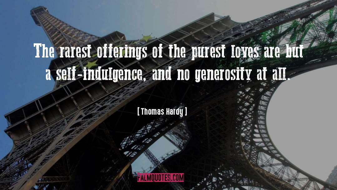 Thomas Hardy Quotes: The rarest offerings of the