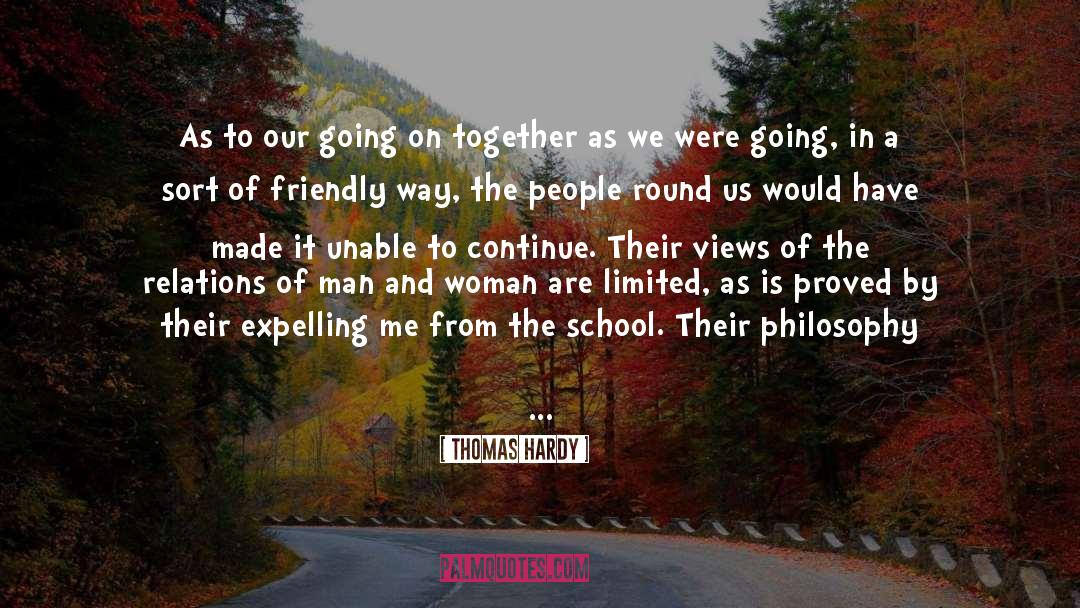 Thomas Hardy Quotes: As to our going on