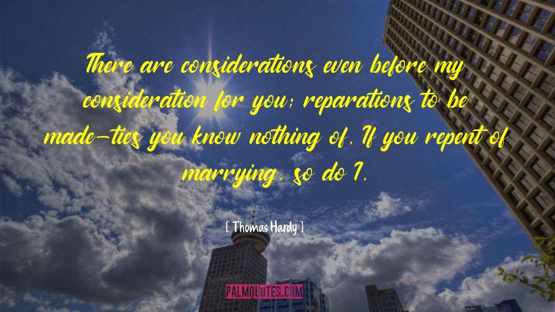 Thomas Hardy Quotes: There are considerations even before