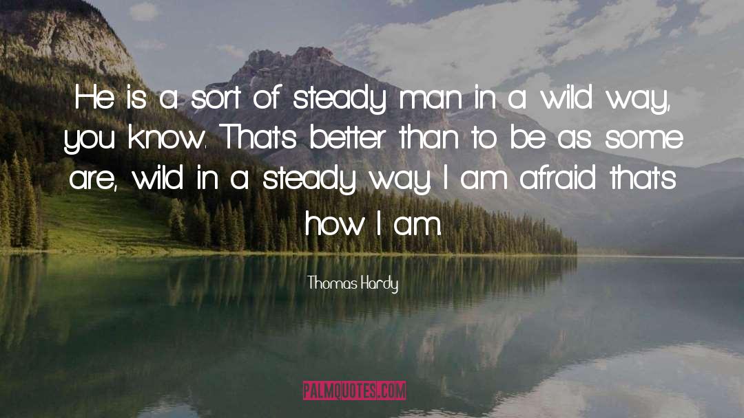 Thomas Hardy Quotes: He is a sort of