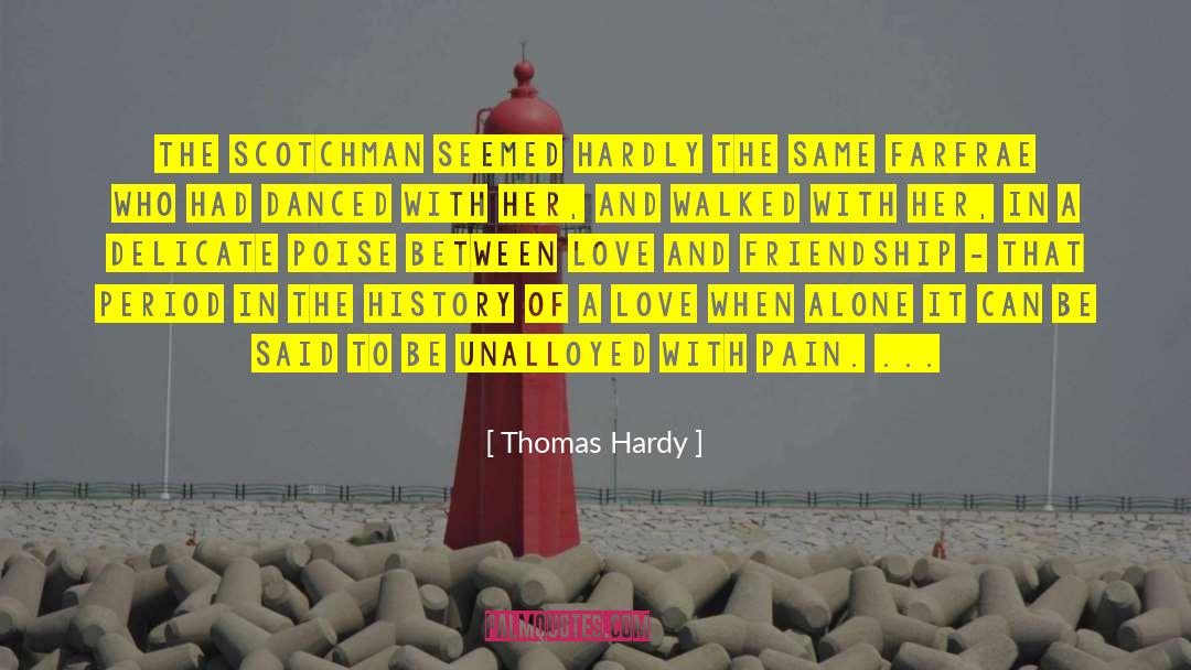 Thomas Hardy Quotes: The Scotchman seemed hardly the