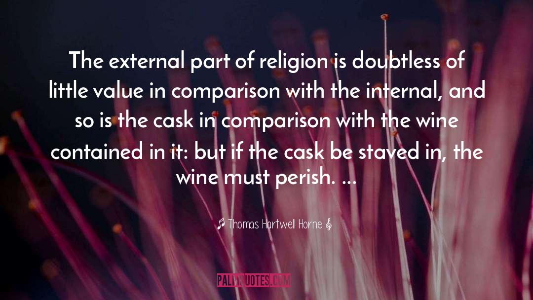 Thomas Hartwell Horne Quotes: The external part of religion