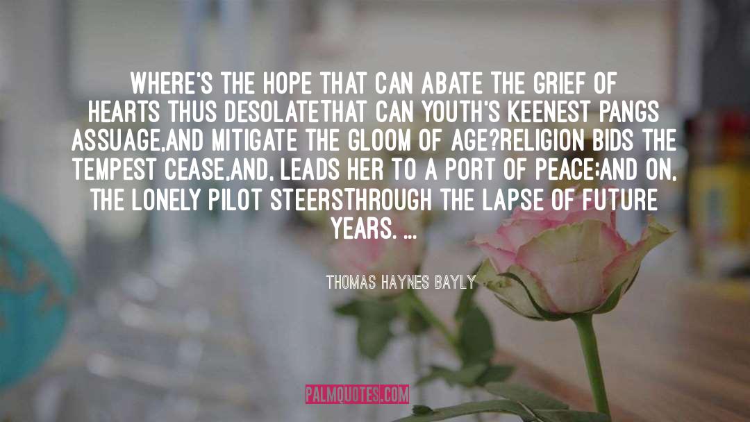 Thomas Haynes Bayly Quotes: Where's the hope that can