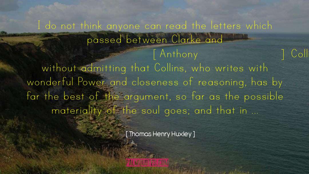 Thomas Henry Huxley Quotes: I do not think anyone