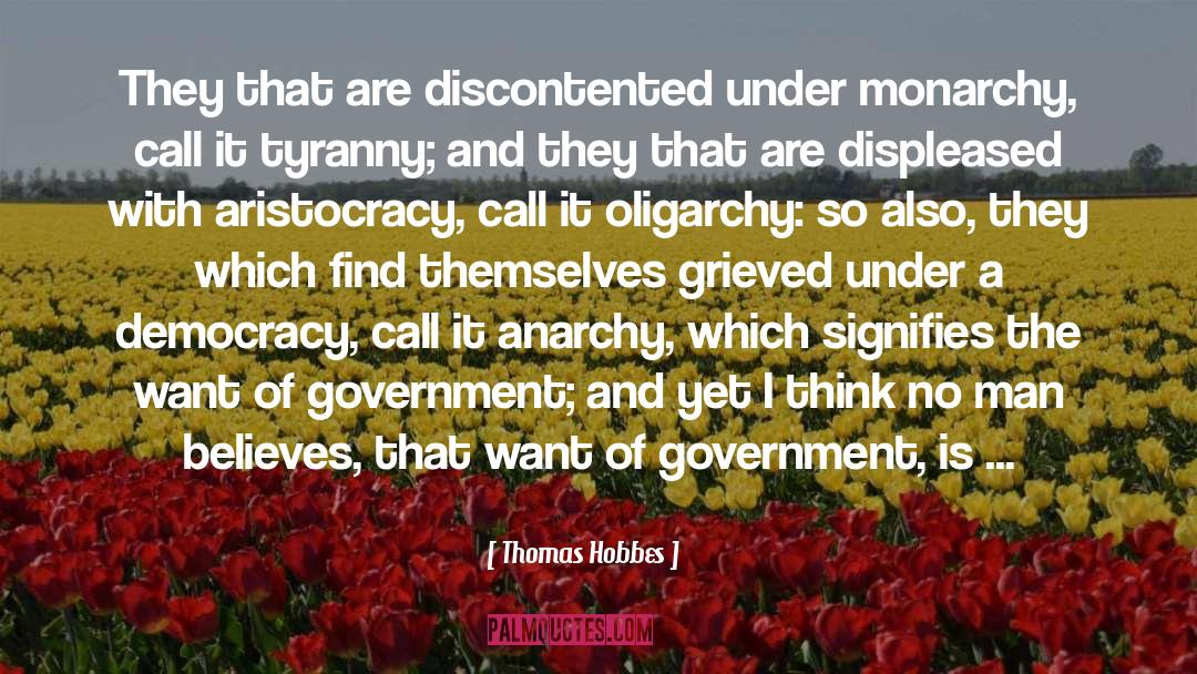 Thomas Hobbes Quotes: They that are discontented under