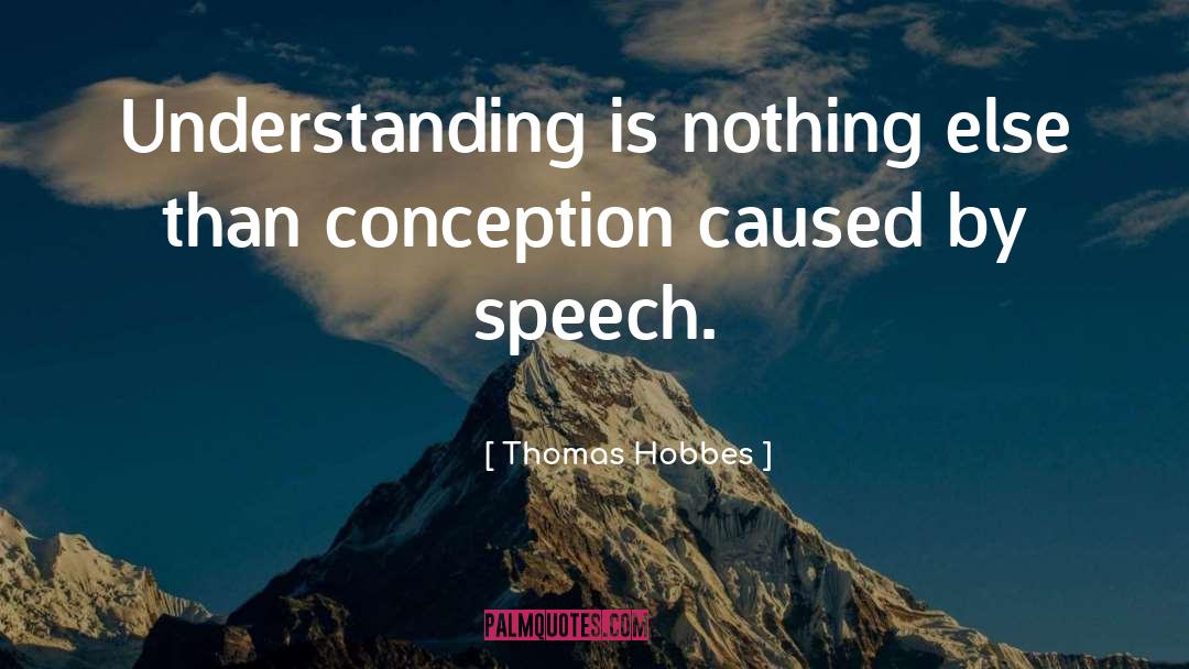 Thomas Hobbes Quotes: Understanding is nothing else than